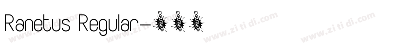 Ranetus Regular字体转换